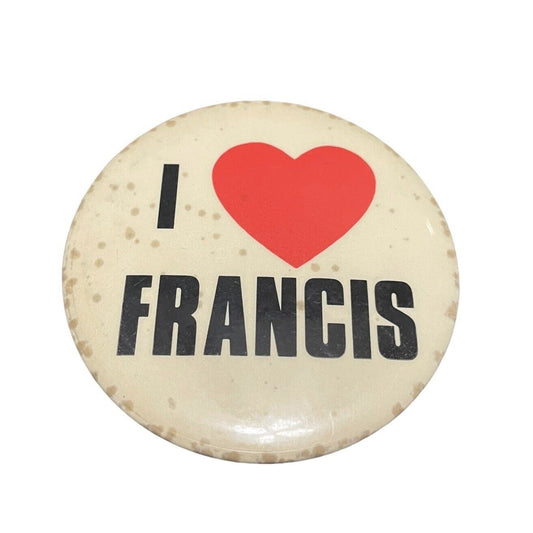 1980s 2 Inch “I Heart Francis” Pin Back Button Pin